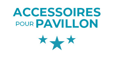 Accessoires pour Pavillon