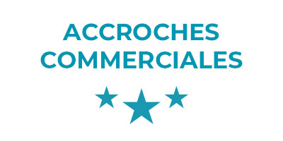 Accroches Commerciales